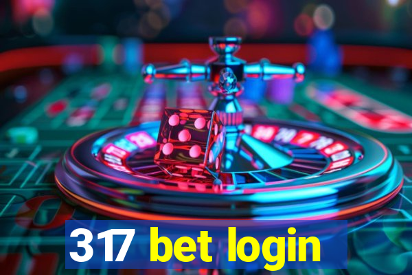 317 bet login